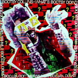 Bootsy Collins - What's Bootsy Doin'? album cover