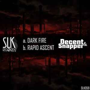 Decent & Snapper - Dark Fire / Rapid Ascent album cover