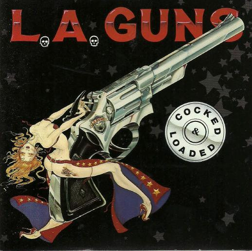 L.A. Guns - Cocked u0026 Loaded | Releases | Discogs