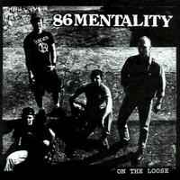86 Mentality - On The Loose