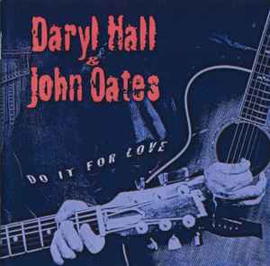 Do It For Love - Daryl Hall & John Oates