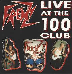 Frenzy (3) - Live At The 100 Club