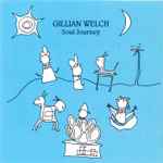 Gillian Welch – Soul Journey (2018, Vinyl) - Discogs