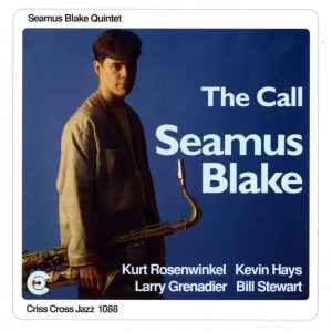 The Call - Seamus Blake Quintet