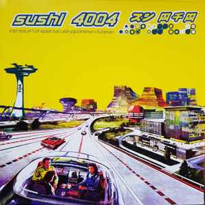 Various - Sushi 4004 - The Return Of Spectacular Japanese Clubpop album cover