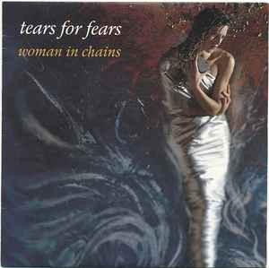Tears For Fears - Woman In Chains [Tradução] (Clipe Legendado)