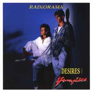 Desires And Vampires (30th Anniversary Edition) - Radiorama