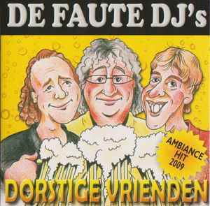 De Faute DJ's - Dorstige Vrienden album cover
