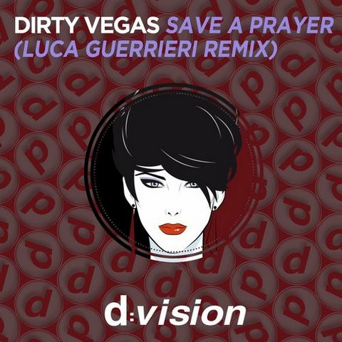 save a prayer original mix dirty vegas