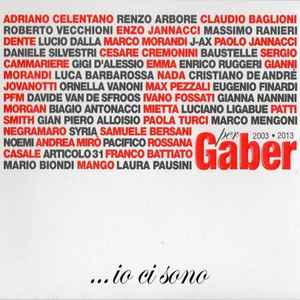 Io Ci Sono - Per Gaber 2003 • 2013 (50 Artisti Per Giorgio Gaber