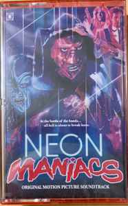 Kendall Roclord Schmidt - Neon Maniacs (Original Motion Picture Soundtrack)
