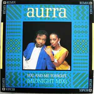 Aurra - You And Me Tonight (Midnight Mix)