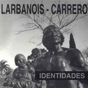 Larbanois - Carrero - Identidades album cover