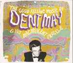 Cover of The Good Feeling Music Of Dent May & His Magnificent Ukulele, 2009, CD