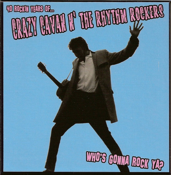 Crazy Cavan And The Rhythm Rockers 2CD 40 Rockin´ Years Of Crazy