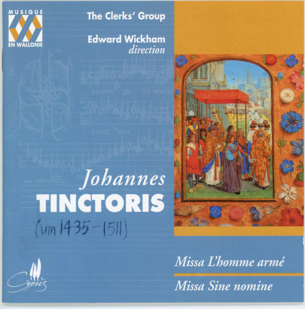 last ned album The Clerks' Group, Edward Wickham, Johannes Tinctoris - Missa LHomme Armé Missa Sine Nomine