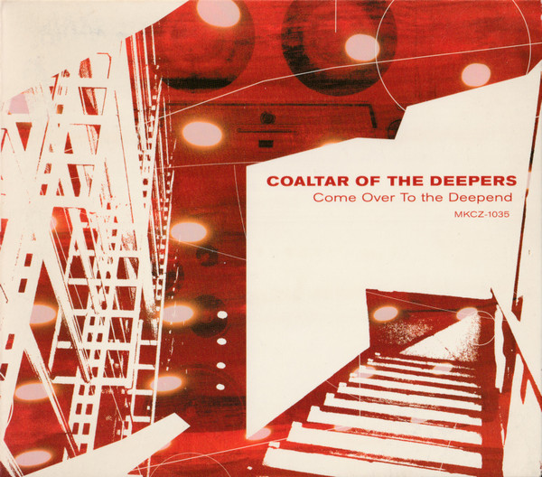 Coaltar Of The Deepers – Come Over To The Deepend (2000