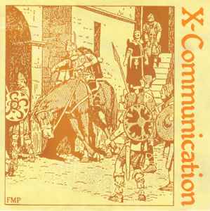 X-Communication - Deane • Hirsch • Hwang • Koch • Lovens • Morris • Reichel • Schütz : X-Communication