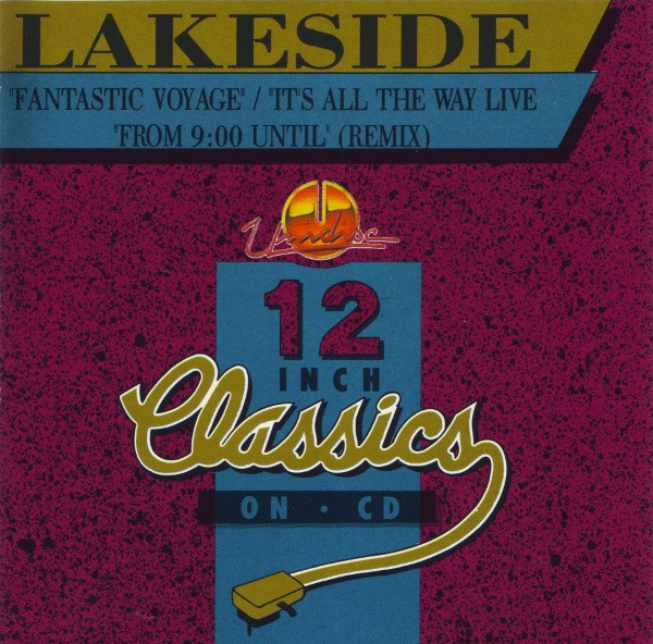 Lakeside – Fantastic Voyage / It's All The Way Live / From 9:00 