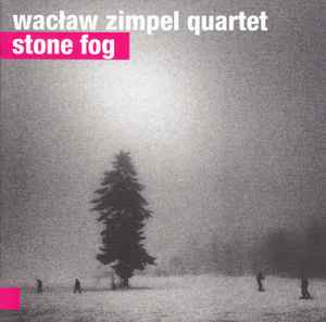 Wacław Zimpel Quartet - Stone Fog