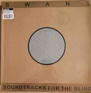 Swans - Soundtracks For The Blind album cover