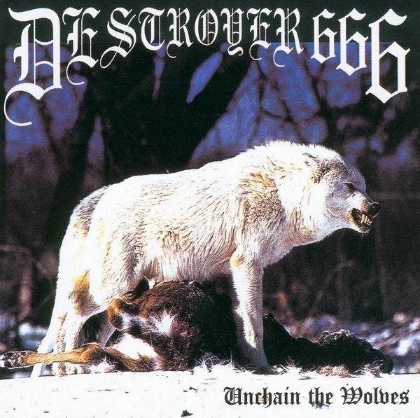Destroyer 666 – Unchain The Wolves (1997, CD) - Discogs