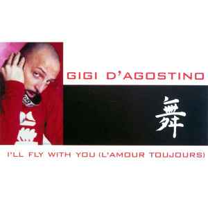 Gigi D'Agostino – I'll Fly With You (L'Amour Toujours) (2001, CD