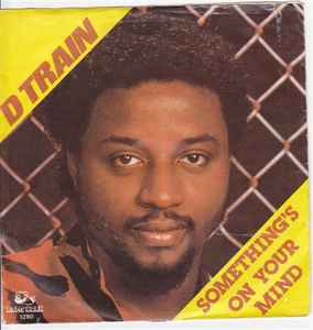D-Train - Something's On Your Mind album cover