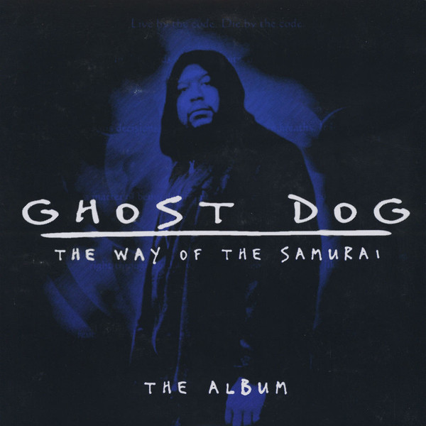 Ghost Dog: The Way Of The Samurai - The Album (Vinyl) - Discogs