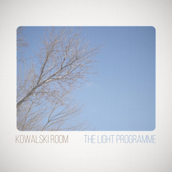 ladda ner album Kowalski Room - The Light Programme