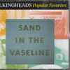 Talkingheads* - Sand In The Vaseline - Popular Favorites 1976-1992