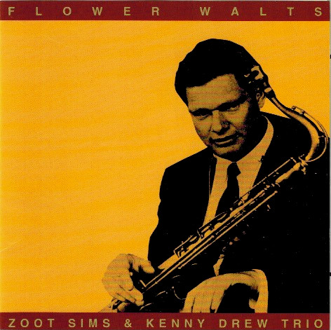 Zoot Sims & Kenny Drew Trio – Flower Walts (1994, CD) - Discogs