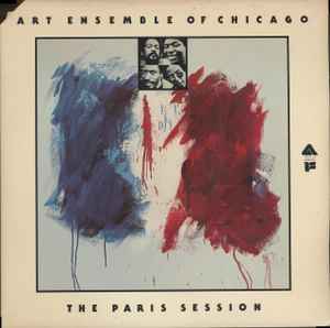 The Paris Session - The Art Ensemble Of Chicago