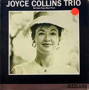 Joyce Collins Trio - Girl Here Plays Mean Piano : Joyce Collins Trio album cover