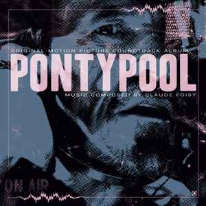 Pontypool (Original Motion Picture Soundtrack Album) - Claude Foisy