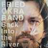 Fried Okra Band - Back into the River