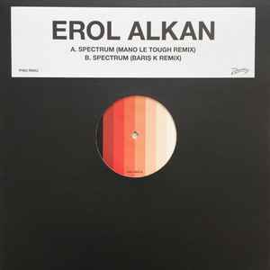 Spectrum (Mano Le Tough And Baris K Remixes) - Erol Alkan
