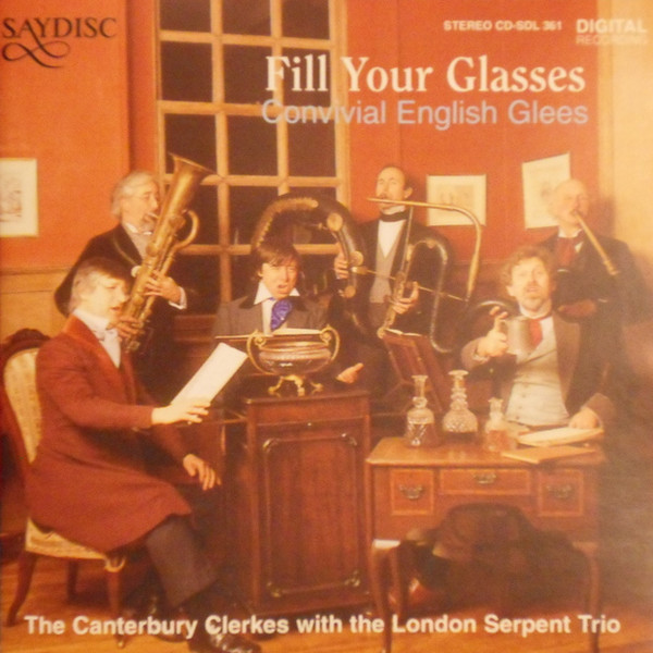 last ned album Canterbury Clerkes with London Serpent Trio - Fill Your Glasses Convival English Glees