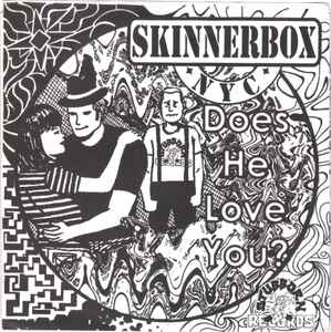 Skinnerbox - Does He Love You?