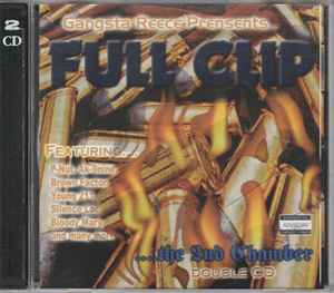 Gangsta Reese presents Full Clip – The 2nd Chamber - Double CD