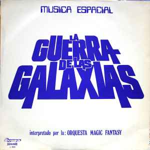 Magic Fantasy Orchestra - La Guerra De Las Galaxias - Música Espacial album cover