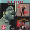 Dee Clark - Volume One: Dee Clark / How About That