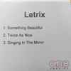 Letrix - Something Beautiful