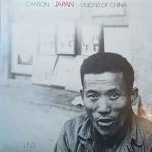 Japan - Canton / Visions Of China (Live)