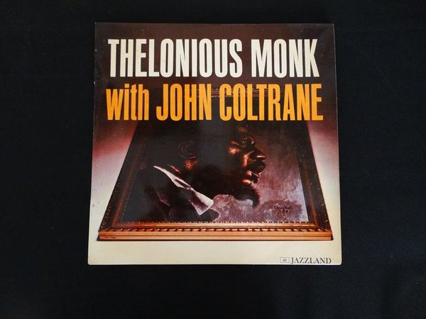 Thelonious Monk With John Coltrane – Thelonious Monk With John