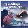 Piet Baarssen & Pieter Heykoop - 't Gedruis Der Waat'ren...