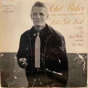 Chet Baker - Chet Baker Sings And Plays From The Film "Let's Get Lost" album cover