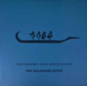 The Delaware River - Bobby Bradford / Frode Gjerstad Quartet