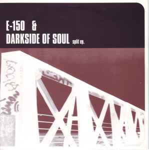Split Ep. - E-150 & Darkside Of Soul