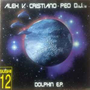 Dolphin E.P. - Alex V. - Cristiano - Peo DJ's